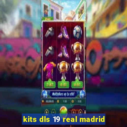 kits dls 19 real madrid